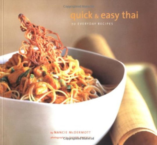 Nancie McDermott: Quick & Easy Thai: 70 Everyday Recipes