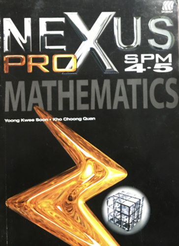 Yoong Kwee Soon - Kho Choong Quan: NEXUS PRO Mathematics SPM 4.5