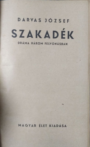 Darvas József: Szakadék (Dráma három felvonásban)- 