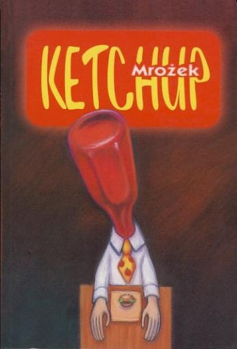 Slawomir Mrozek: Ketchup