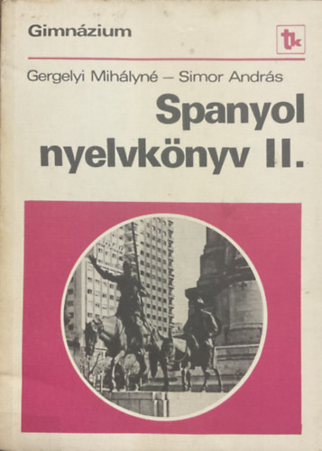 Gergelyi; Simon: Spanyol Nyelvkönyv II. (Gimnázium)