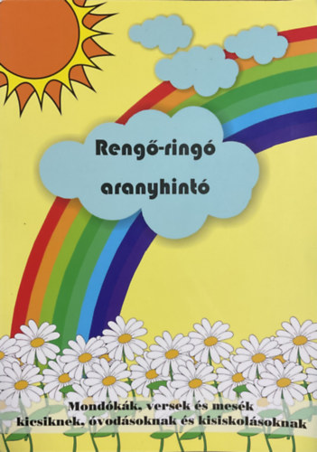 Szőllősi Ágnes: Rengő-ringó aranyhintó