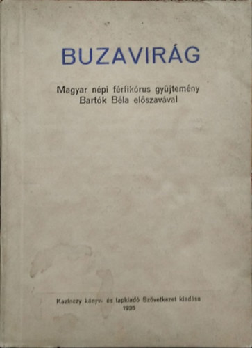 Arany Sándor (szerk.): Buzavirág - Magyar népi férfikórus gyűjtemény