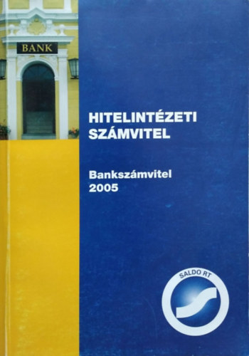 Fridrich Péter; Mitró Magdolna: Hitelintézeti számvitel - Bankszámvitel 2005