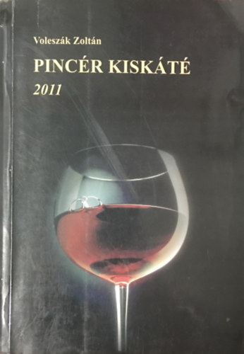 Voleszák Zoltán: Pincér Kiskáté 2011