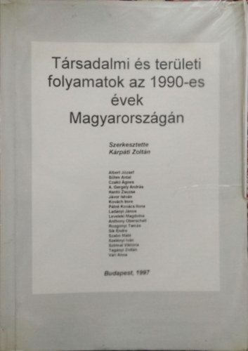 : Társadalmi és területi folyamatok az 1990-es évek Magyarországán