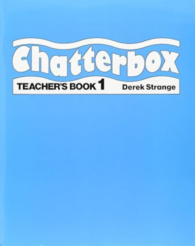 Derek Strange: Chatterbox 1: Teacher's book