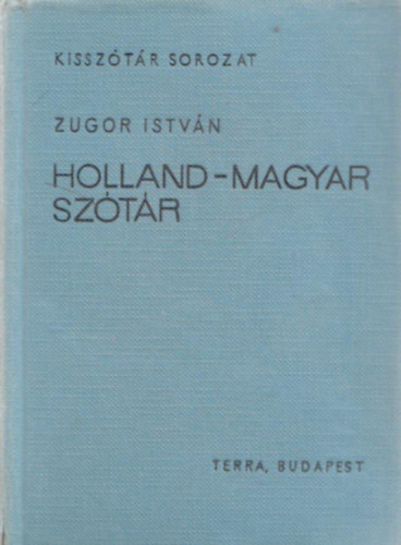 Zugor István: Holland-magyar kisszótár