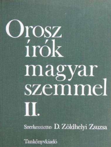 D. Zöldhelyi Zsuzsa: Orosz írók magyar szemmel II.