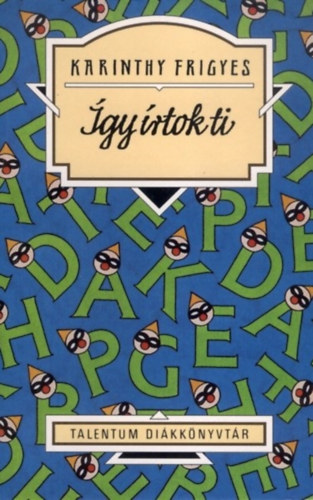 Karinthy Frigyes: Így írtok ti