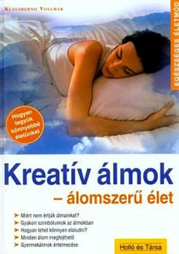 Klausbernd Vollmar: Kreatív álmok - Álomszerű élet