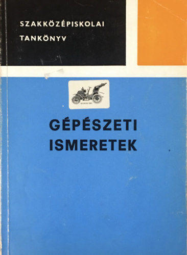 Körmendy-Fodor-Örkényi: Gépészeti ismeretek