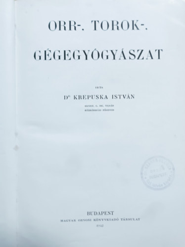 Dr. Krepuska István: Orr-, torok-, gégegyógyászat