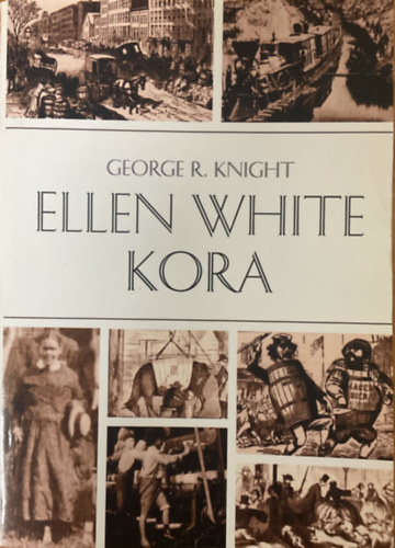 George R. Knight: Ellen White kora