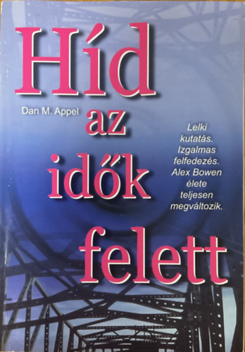 Dan M. Appel: Híd az idők felett