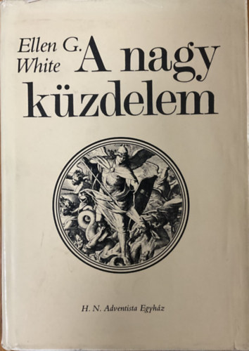 Ellen Gould White: A nagy küzdelem