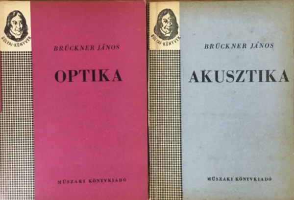 Brückner János: Akusztika (1965) - Optika (1964) 2 kötet - Bolyai könyvek sorozat