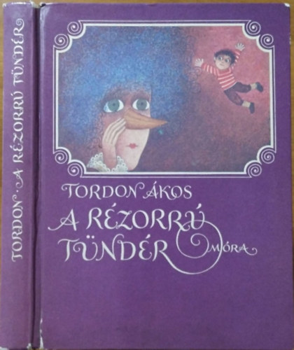 Tordon Ákos: A rézorrú tündér