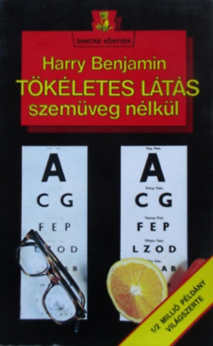 Harry Benjamin: Tökéletes látás szemüveg nélkül