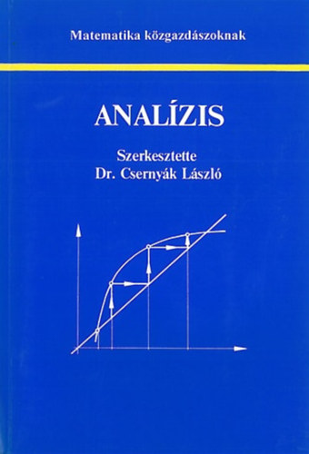 Dr. Csernyák László: Analízis - Matematika közgazdászoknak