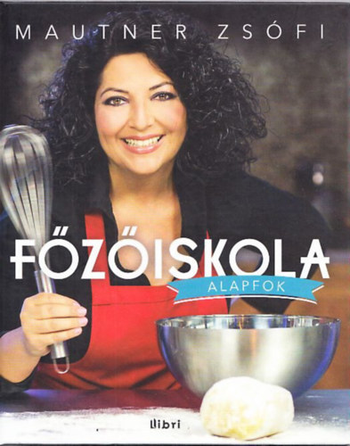 Mautner Zsófi: Főzőiskola - DVD melléklettel - Alapfok