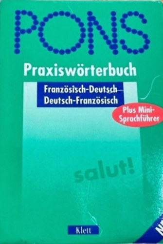 : PONS NEU Praxiswörterbuch - Französisch-Deutsch / Deutsch-Französisch