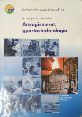 Pék Lajos dr. (szerk.), Szakál: Anyagismeret, gyártástechnológia