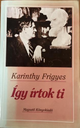 Karinthy Frigyes: Így írtok ti