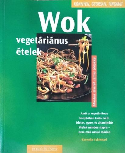 Cornelia Schinharl: Wok - Vegetáriánus ételek