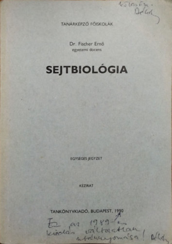 Dr. Fischer Ernő: Sejtbiológia