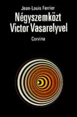 Jean-Louis Ferrier: Négyszemközt Victor Vasarelyvel