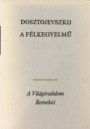 Dosztojevszkij: A félkegyelmű