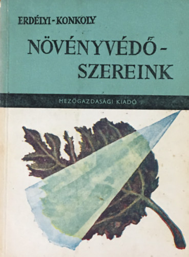 Erdélyi-Konkoly: Növényvédőszereink