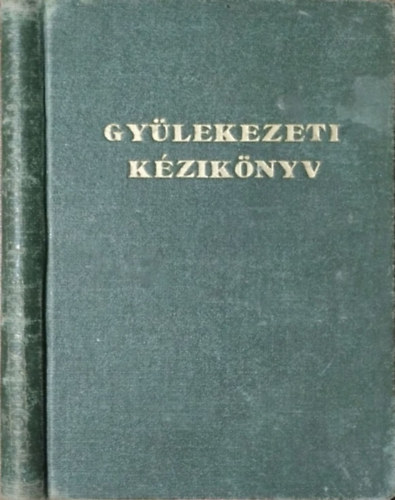 A Hetednapi Adventisták Legfőbb Tanácstestülete (összeáll.): Gyülekezeti kézikönyv