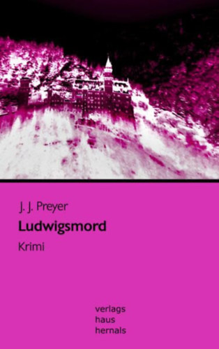 J. J. Preyer: Ludwigsmord: Krimi