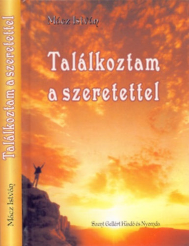 Mácz István: Találkoztam a szeretettel