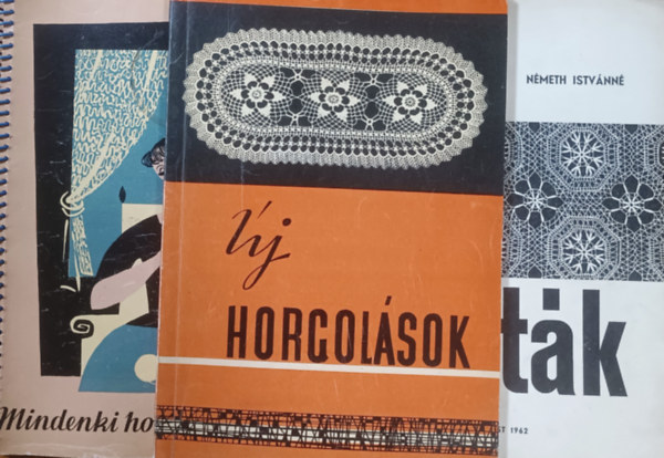 Baracskai Gáborné, Laczkó Edit, Németh Istvánné, Bokoli Gyuláné: Új horgolások + Új minták + Mindenki horgolókönyve (3 kötet)