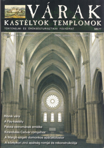 Kósa Pál (szerk.): Várak, kastélyok, templomok - 2006. június - II. évfolyam 3. szám