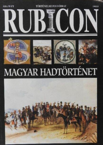 Rácz Árpád (főszerk.): Rubicon 1995/5 (Magyar hadtörténet)