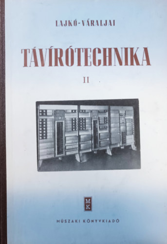 Lajkó - Váraljai: Távírótechnika II.