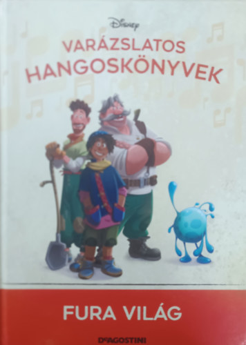 Walt Disney, DeAgostini: Fura világ (Varázslatos hangoskönyvek 111.)