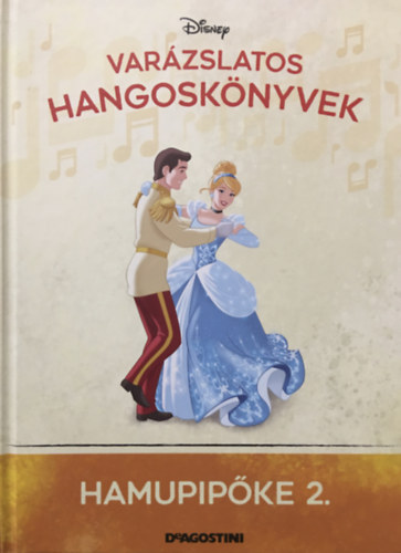 Walt Disney, DeAgostini: Hamupipőke 2. (Varázslatos hangoskönyvek 98.)