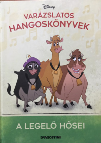 Walt Disney, DeAgostini: A legelő hősei (Varázslatos hangoskönyvek 53.)