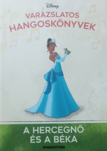 Walt Disney, DeAgostini: A hercegnő és a béka (Varázslatos hangoskönyvek 42.)