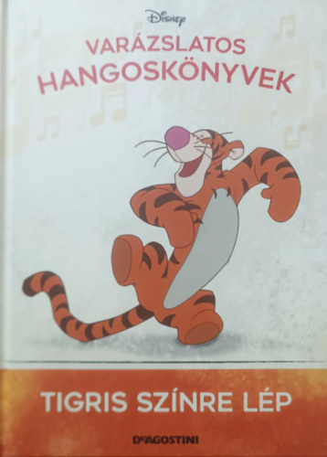 Walt Disney, DeAgostini: Tigris színre lép (Varázslatos hangoskönyvek 41.)