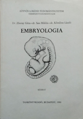 Zboray Géza - Sass Miklós - Kőműves László: Embryologia