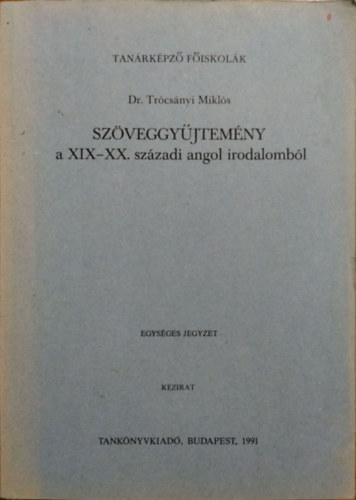 Dr. Trócsányi Miklós: Szöveggyűjtemény a XIX-XX. századi angol irodalomból