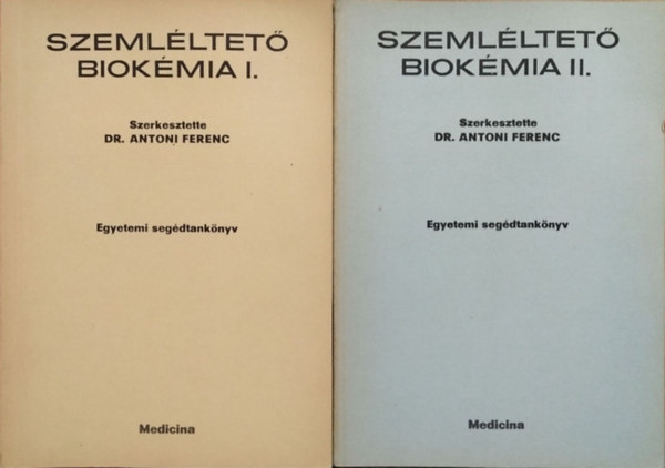 Antoni Ferenc (szerk.): Szemléltető biokémia I-II. - Biokémiai folyamatok ábragyűjteménye