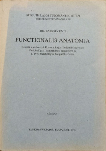 Dr. Tarsoly Emil: Functionalis anatómia