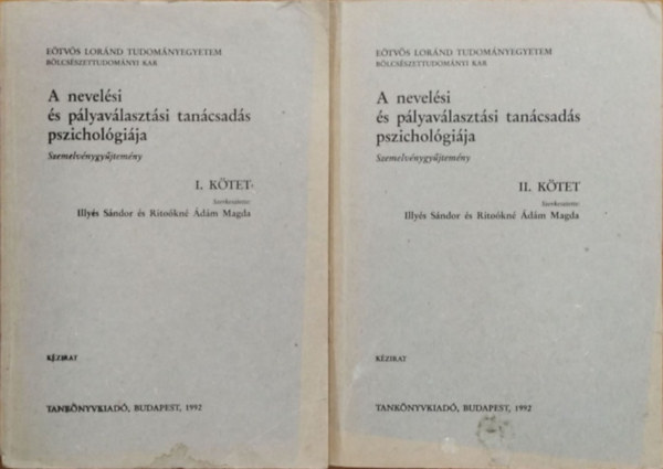 Illyés Sándor - Ritoókné Ádám Magda (szerk.): A nevelési és pályaválasztási tanácsadás pszichológiája - Szemelvénygyűjtemény - I-II. kötet